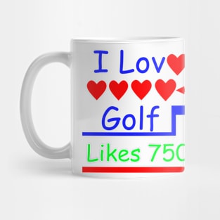 I Love Golf I Like Golf Mug